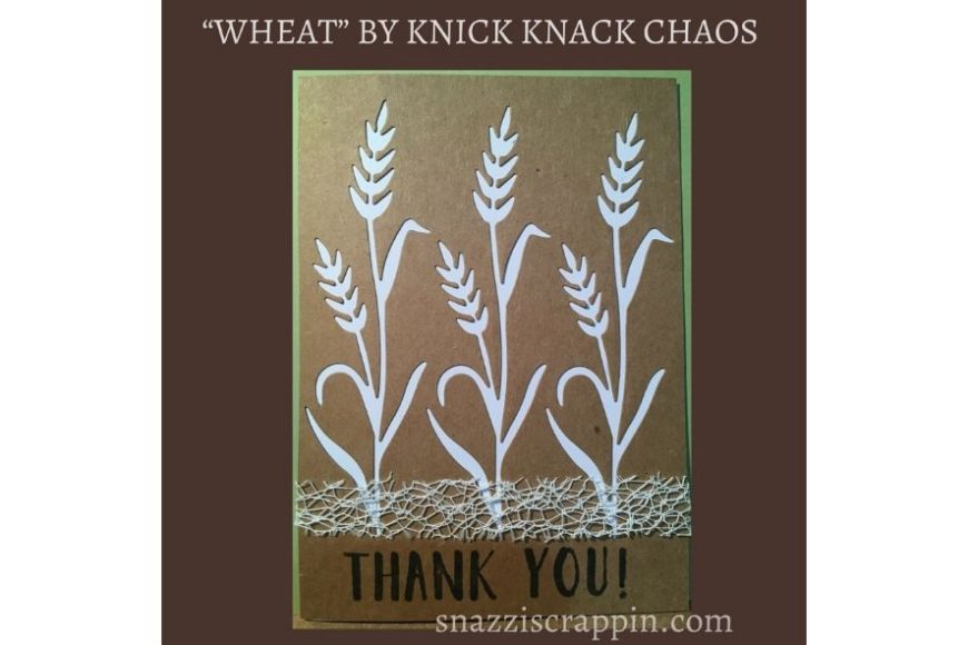 “Wheat” by Knick Knack Chaos