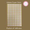 Double sided adhesive 10mm foam dots - 208pcs