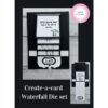 Create-a-card - Waterfall Die set