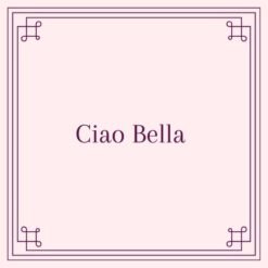 Ciao Bella