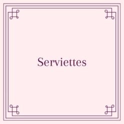 Serviettes