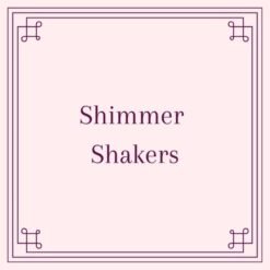 Shimmer Shakers